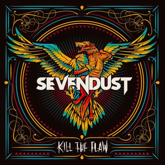 Sevendust : “Kill The Flaw”